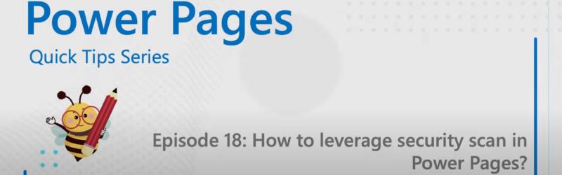 Featured image of post [VIDEO] Power Platform Learners: How to leverage Security scan in Power Pages?